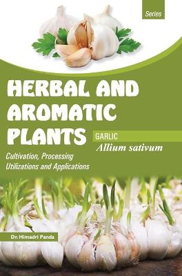 Book cover for HERBAL AND AROMATIC PLANTS - Allium sativum (GARLIC)