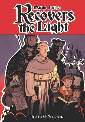 Book cover for Martin Luther Recovers the Light