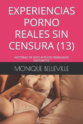 Book cover for Experiencias Porno Reales Sin Censura (13)