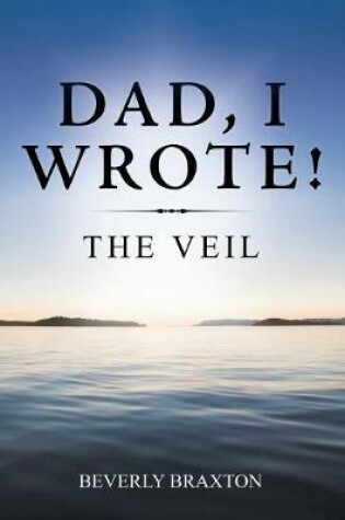 Cover of Dad, I Wrote!