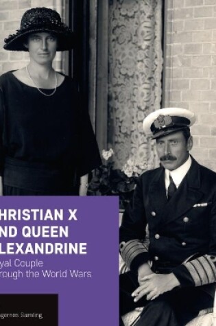 Cover of Christian X and Queen Alexandrine