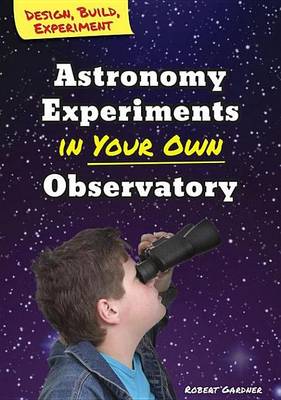 Book cover for Astronomy Experiments in Your Own Observatory