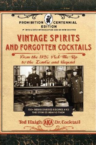 Cover of Vintage Spirits and Forgotten Cocktails: Prohibition Centennial Edition
