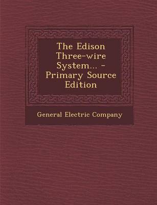 Book cover for The Edison Three-Wire System... - Primary Source Edition