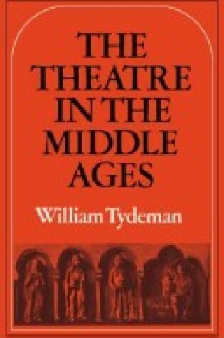 Cover of The Theatre in the Middle Ages