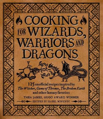 Book cover for Cooking for Wizards, Warriors and Dragons