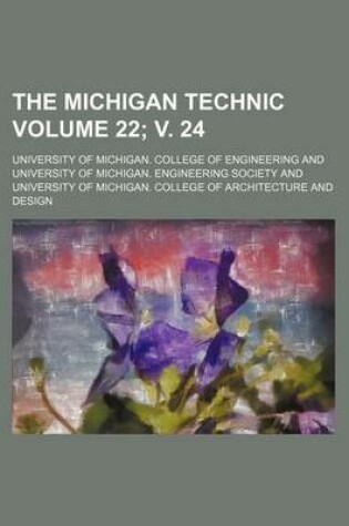 Cover of The Michigan Technic Volume 22; V. 24