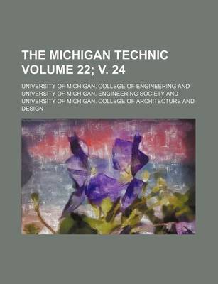 Book cover for The Michigan Technic Volume 22; V. 24