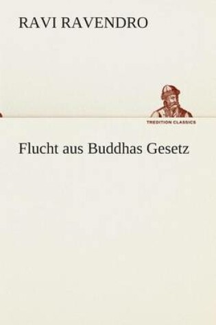 Cover of Flucht aus Buddhas Gesetz