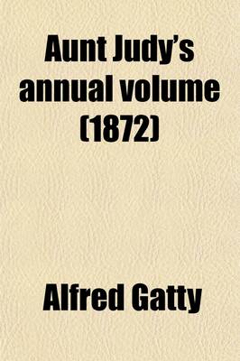 Book cover for Aunt Judy's Annual Volume (Volume 10)