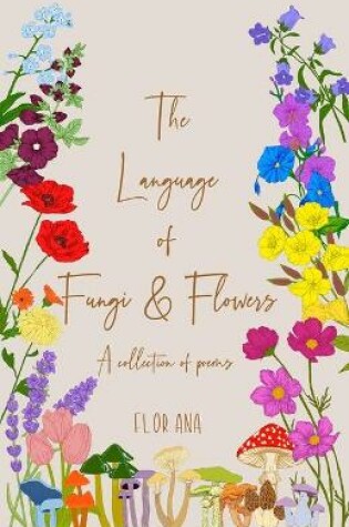 Cover of The Language of Fungi and Flowers