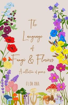 Book cover for The Language of Fungi and Flowers