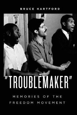 Book cover for "Troublemaker" Memories of the Freedom Movement