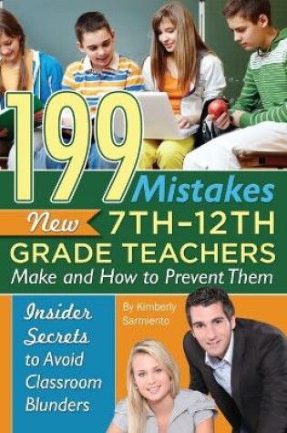 Cover of 199 Mistakes New 7th-12th Grade Teachers Make & How to Prevent Them