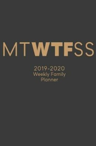 Cover of MTWTFSS 2019-2020 Weekly Family Planner