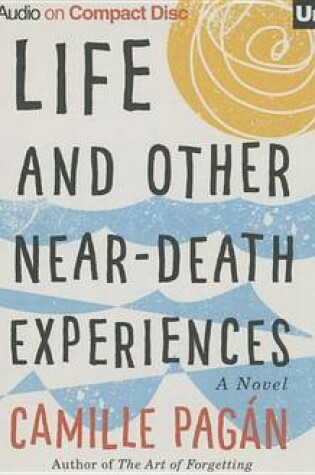 Cover of Life and Other Near-Death Experiences