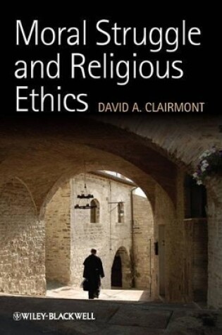 Cover of Moral Struggle and Religious Ethics