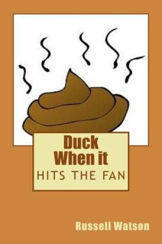 Cover of Duck When it Hits the Fan