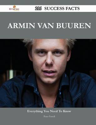 Book cover for Armin Van Buuren 216 Success Facts - Everything You Need to Know about Armin Van Buuren