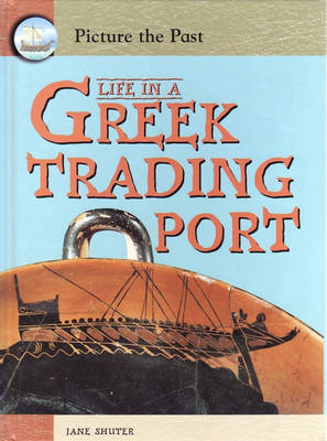 Book cover for Picture the Past Life in a Greek Trading Port