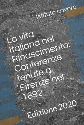 Book cover for La vita Italiana nel Rinascimento