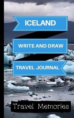 Book cover for Iceland Write and Draw Travel Journal