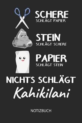 Book cover for Nichts schlagt - Kahikilani - Notizbuch