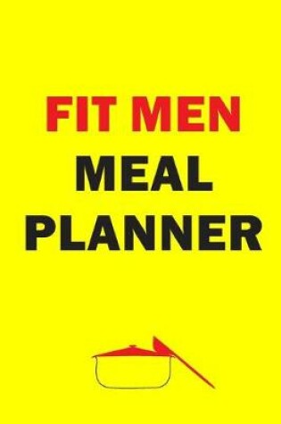 Cover of Fit Men Meal Planner