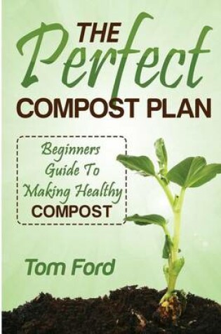 Cover of The Perfect Compost Plan