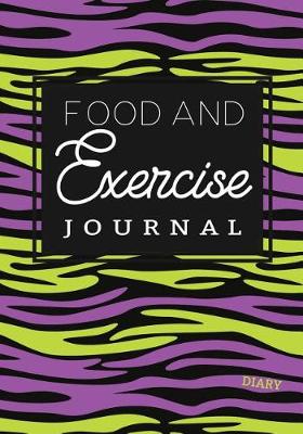 Book cover for Food And Exercise Journal Diary