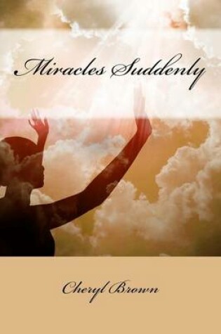 Cover of Miracles Suddenly