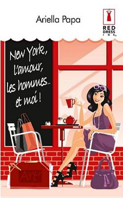 Book cover for New York, L'Amour, Les Hommes... Et Moi !