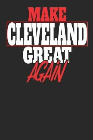 Cover of Make Cleveland Great Again