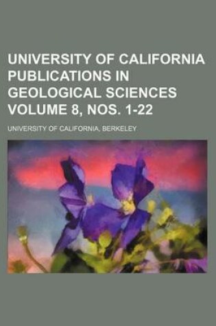 Cover of University of California Publications in Geological Sciences Volume 8, Nos. 1-22
