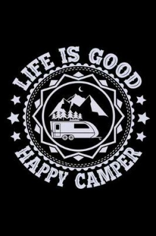 Cover of Life is good happy camper
