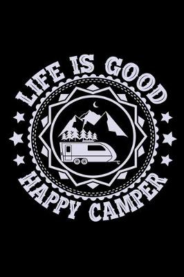 Book cover for Life is good happy camper