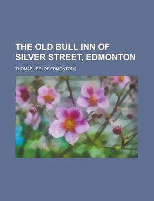 Book cover for The Old Bull Inn of Silver Street, Edmonton