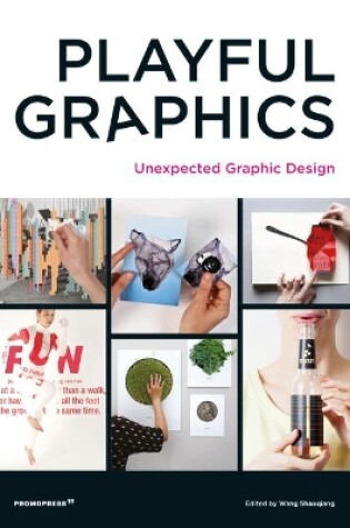 Cover of Playful Graphics: Unexpected Graphic Design