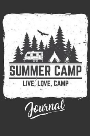 Cover of Summer Camp Journal - Live, Love, Camp