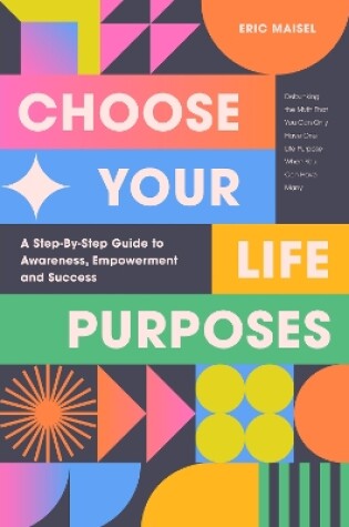 Cover of Choose Your Life Purposes