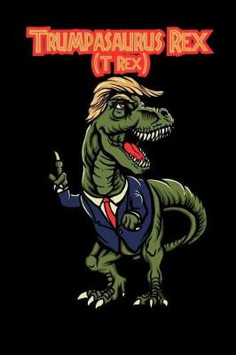 Book cover for Trumpasaurus Rex