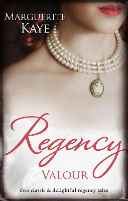 Cover of Regency Valour/The Soldier's Dark Secret/The Soldier's Rebel Lover