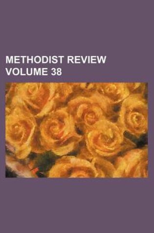 Cover of Methodist Review Volume 38