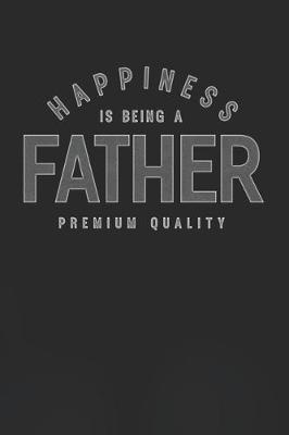 Book cover for Happiness Is Being A Father Premium Quality