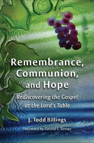 Cover of Remembrance, Communion, and Hope