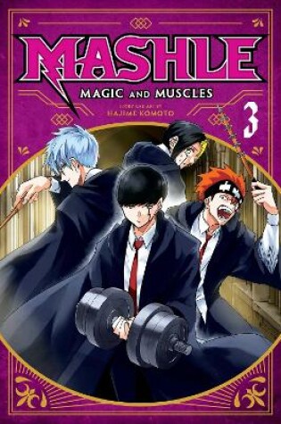 Cover of Mashle: Magic and Muscles, Vol. 3