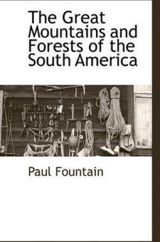 Cover of The Great Mountains and Forests of the South America