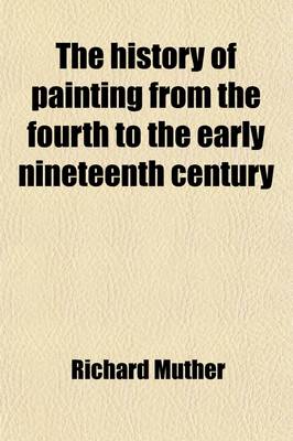 Book cover for The History of Painting from the Fourth to the Early Nineteenth Century (Volume 1)