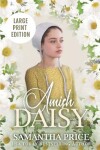 Book cover for Amish Daisy LARGE PRINT