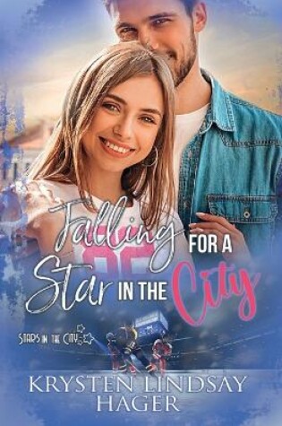 Cover of Falling for a Star in the City